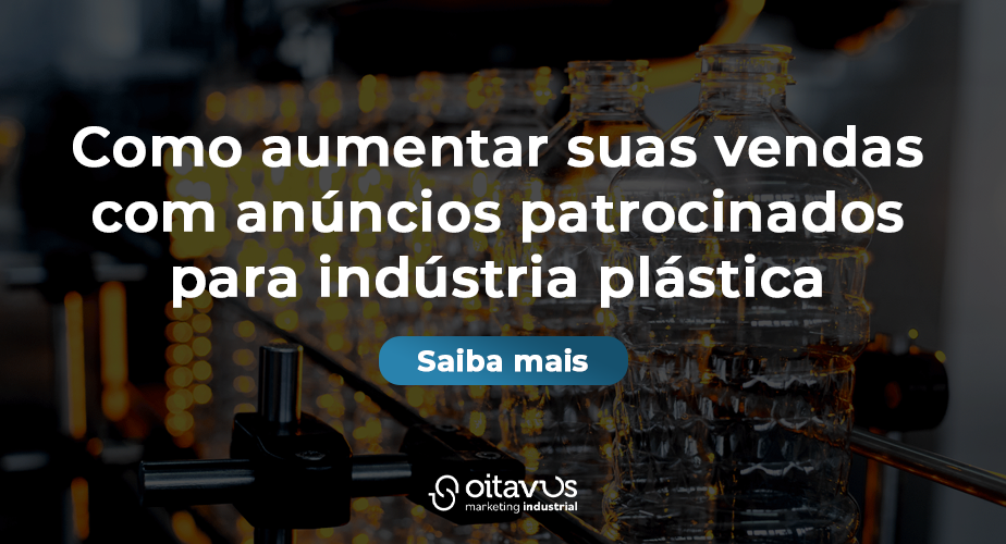 Como aumentar suas vendas com anúncios patrocinados para indústria plástica