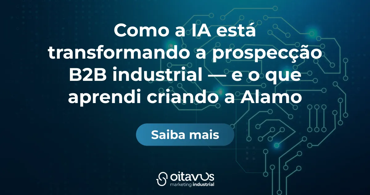 Como a IA está transformando a prospecção B2B industrial — e o que aprendi criando a Alamo