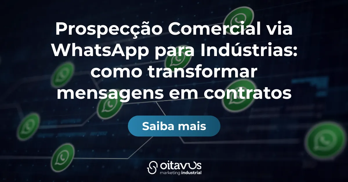 Prospecção Comercial via WhatsApp para Indústrias: como transformar mensagens em contratos