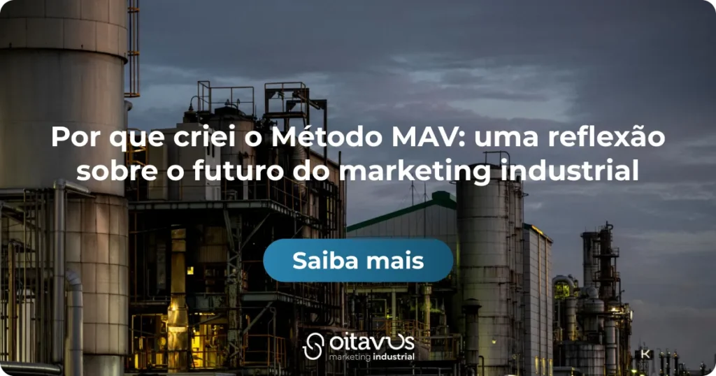 Oitavus - Por que criei o Método MAV_ uma reflexão sobre o futuro do marketing industrial