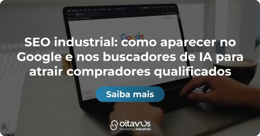 Oitavus - SEO industrial_ como aparecer no Google e nos buscadores de IA para atrair compradores qualificados