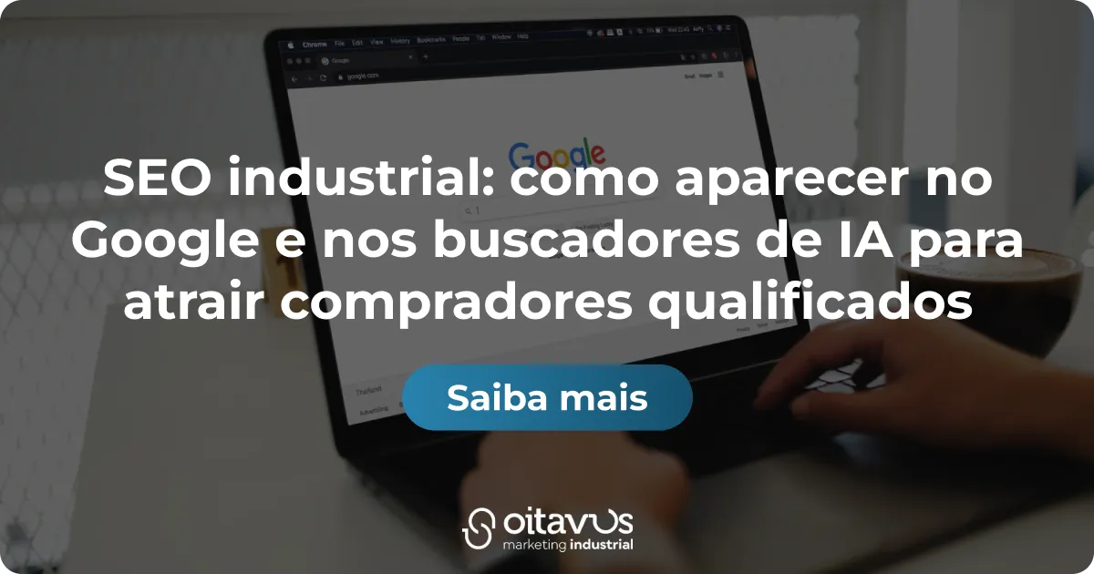 Oitavus - SEO industrial_ como aparecer no Google e nos buscadores de IA para atrair compradores qualificados