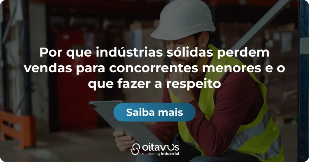 Oitavus - Por que indústrias sólidas perdem vendas para concorrentes menores e o que fazer a respeito