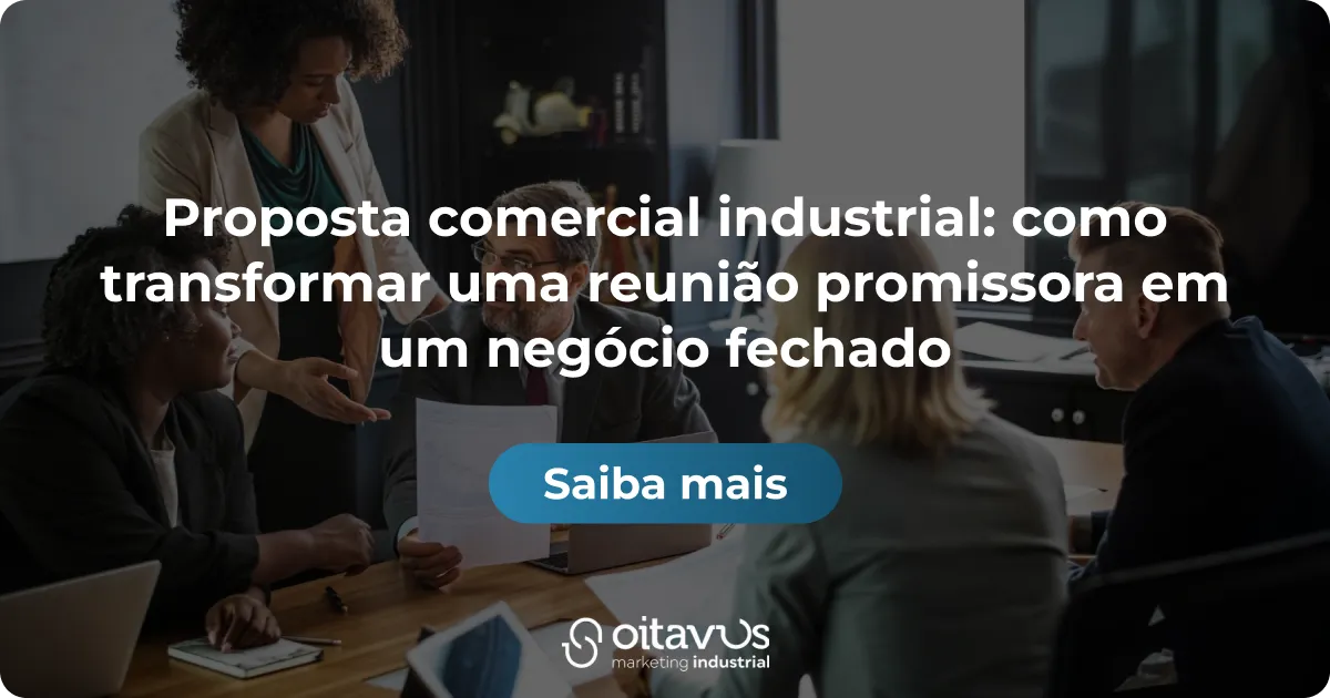 Oitavus - Proposta comercial industrial_ como transformar uma reunião promissora em um negócio fechado