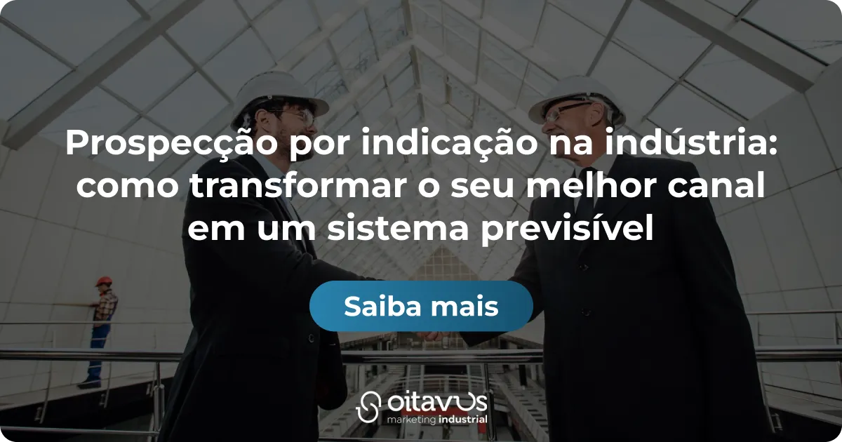 Oitavus - Prospecção por indicação na indústria_ como transformar o seu melhor canal em um sistema previsível