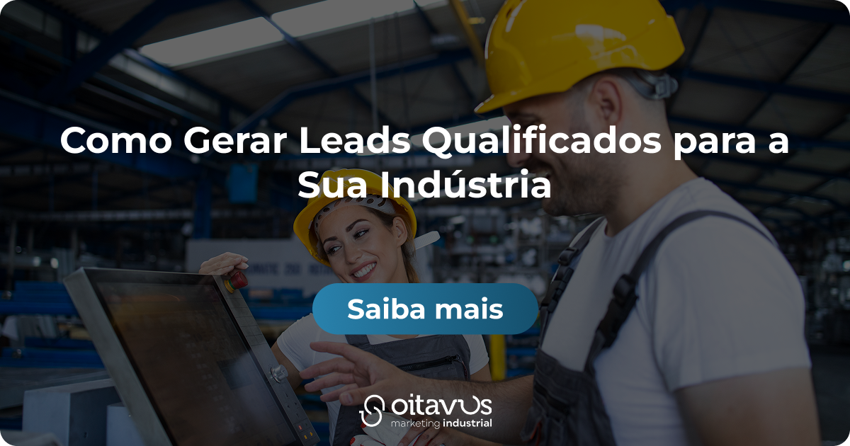 Oitavus - Como Gerar Leads Qualificados para a Sua Indústria