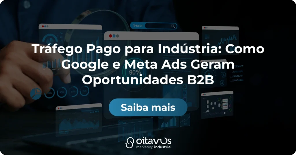 Oitavus - Tráfego Pago para Indústria: Como Google e Meta Ads Geram Oportunidades B2B