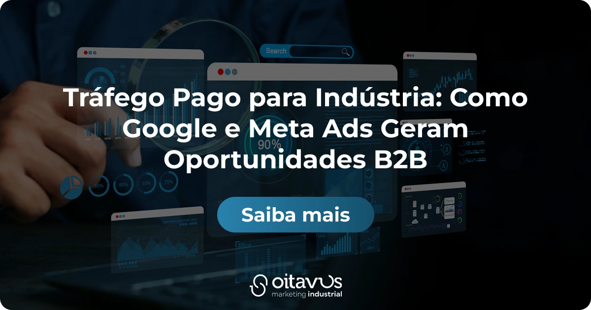 Oitavus - Tráfego Pago para Indústria: Como Google e Meta Ads Geram Oportunidades B2B