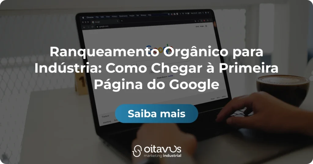 Oitavus - Ranqueamento Orgânico para Indústria: Como Chegar à Primeira Página do Google