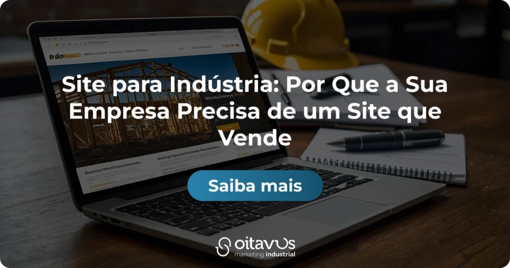 Oitavus - Site para Indústria: Por Que a Sua Empresa Precisa de um Site que Vende
