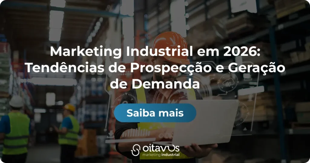 Oitavus - Marketing Industrial em 2026: Tendências de Prospecção e Geração de Demanda