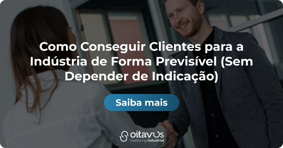 Oitavus - Como Conseguir Clientes para a Indústria de Forma Previsível (Sem Depender de Indicação)
