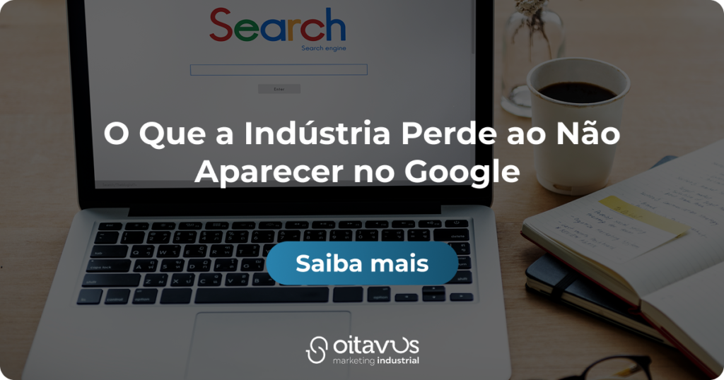 Oitavus - O Que a Indústria Perde ao Não Aparecer no Google