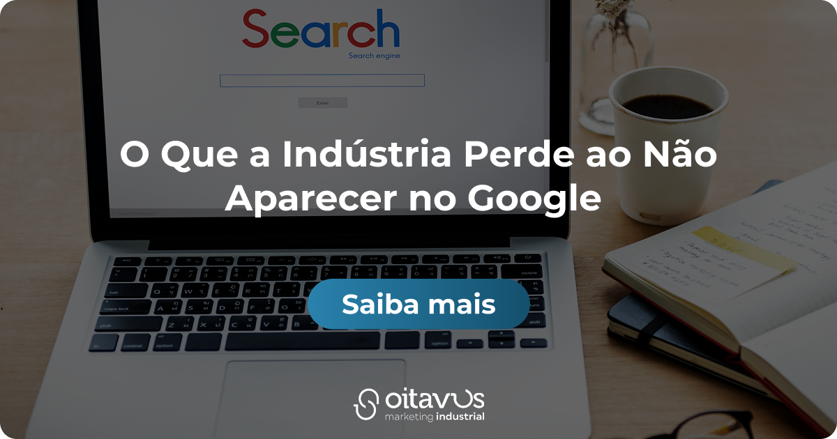 Oitavus - O Que a Indústria Perde ao Não Aparecer no Google