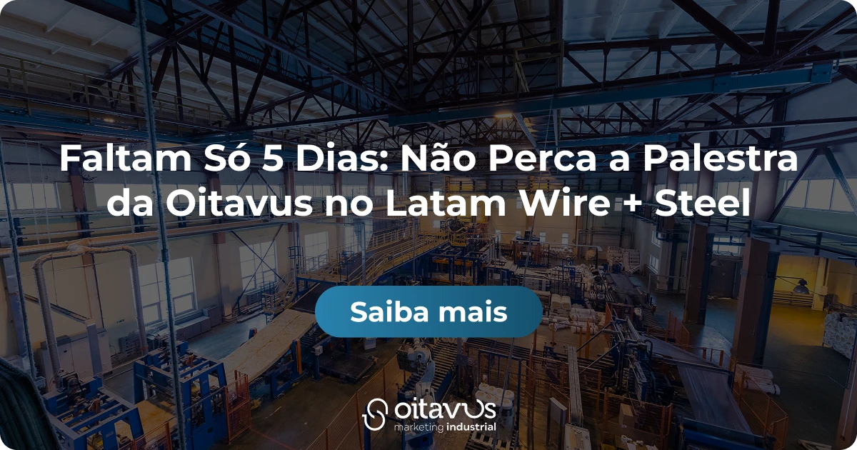 Oitavus-Faltam Só 5 Dias: Não Perca a Palestra da Oitavus no Latam Wire + Steel