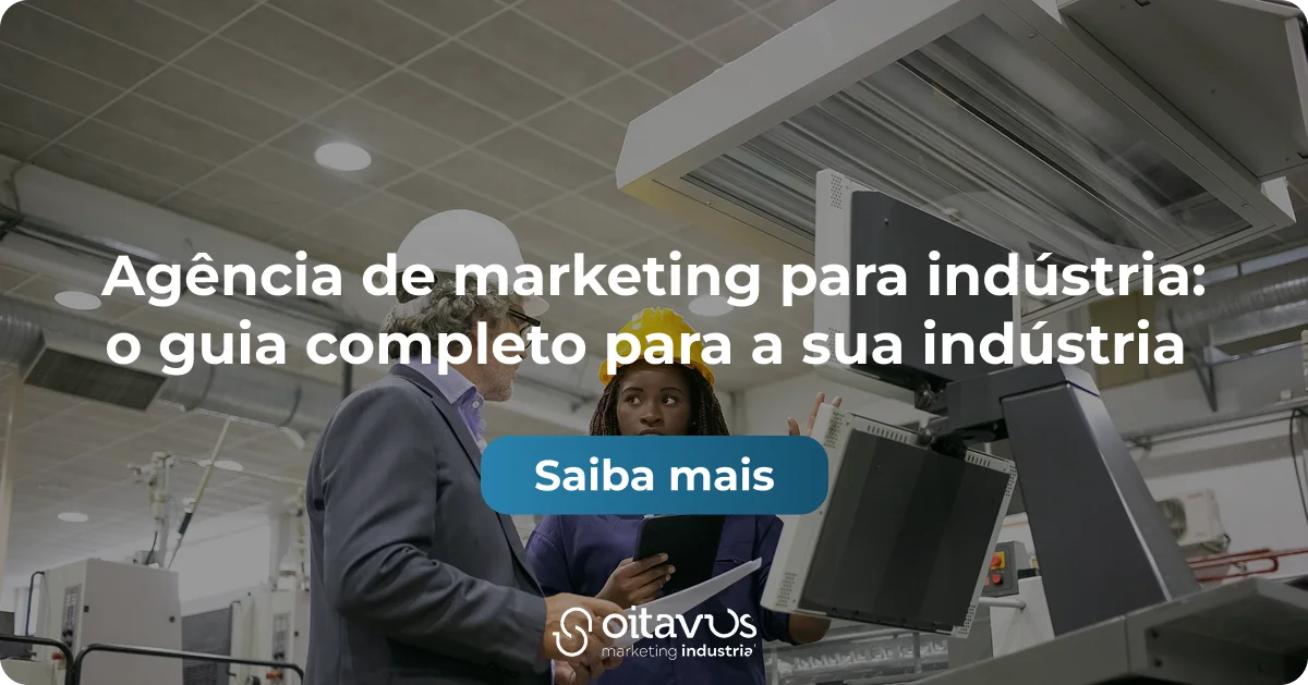 Oitavus - Agência de marketing para indústria: o guia completo para a sua indústria