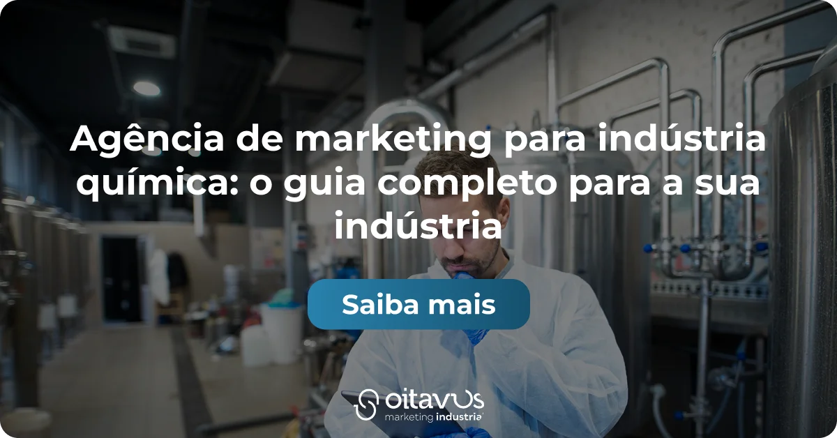 Oitavus - Agência de marketing para indústria química: o guia completo para a sua indústria