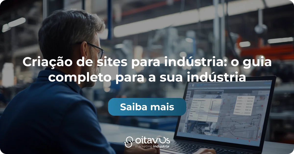 Oitavus - Criação de sites para indústria: o guia completo para a sua indústria
