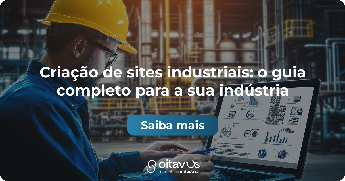 Oitavus - Criação de sites industriais: o guia completo para a sua indústria