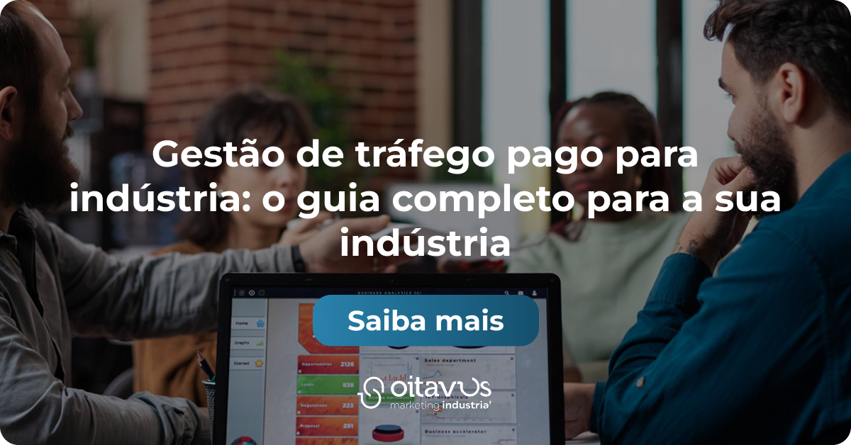 Oitavus - Gestão de tráfego pago para indústria: o guia completo para a sua indústria
