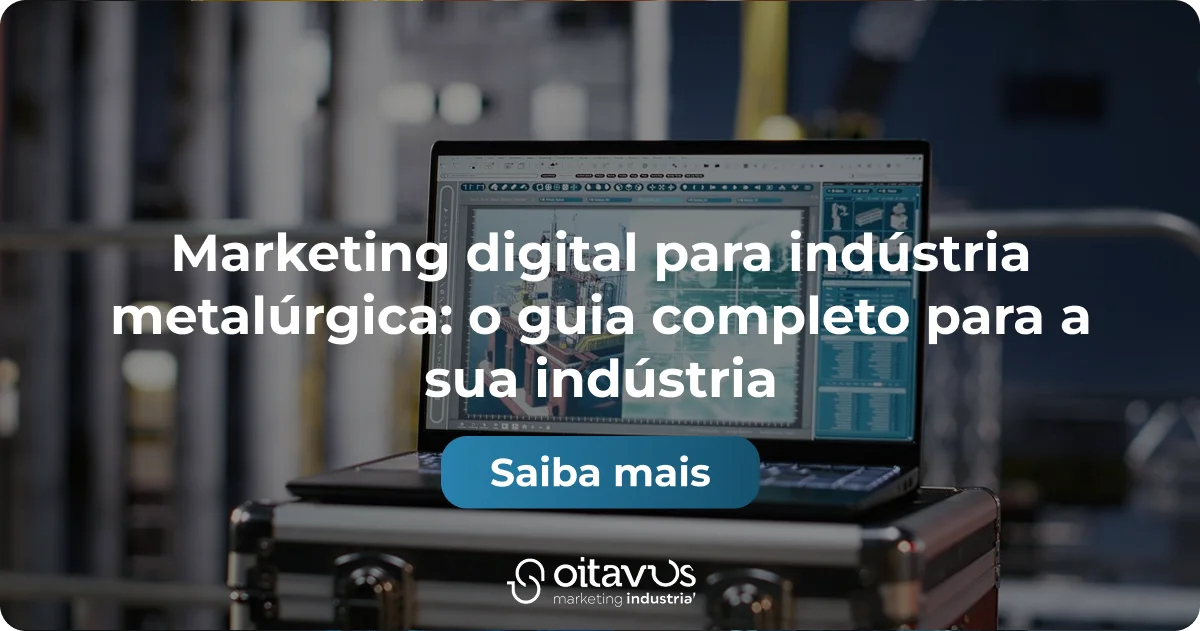Oitavus - Marketing digital para sua indústria metalúrgica